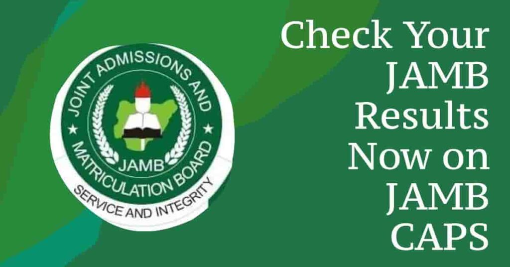 Check Your JAMB Results Now on JAMB CAPS