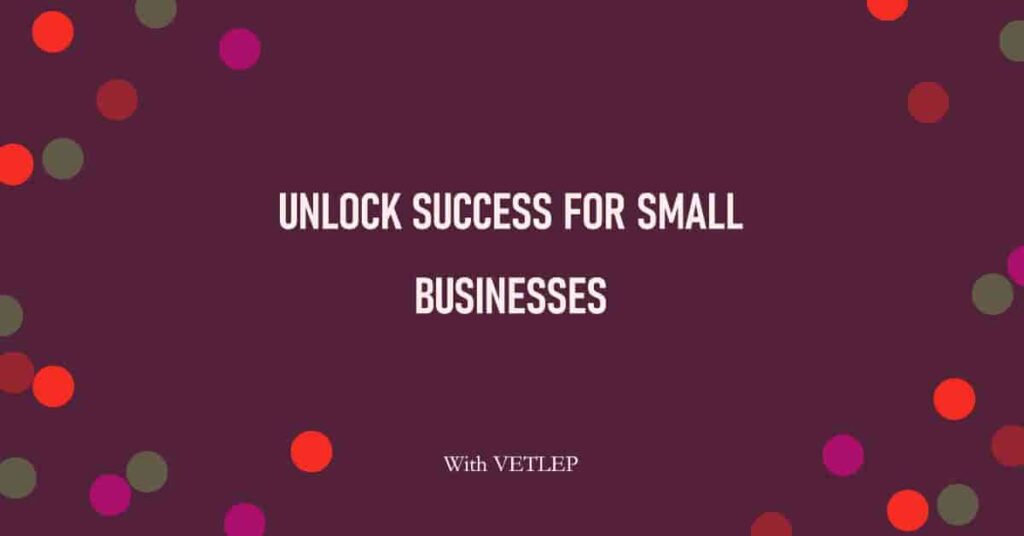 The Power of Good Financial Planning: Unlocking Success for Small Businesses with VETLEP