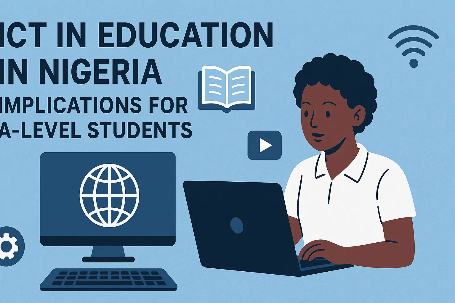ICT in Education in Nigeria: Implications for A-Level Students