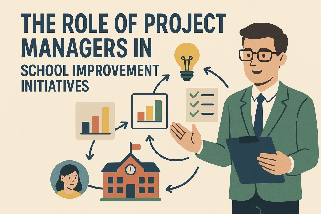 The Role of Project Managers in School Improvement Initiatives